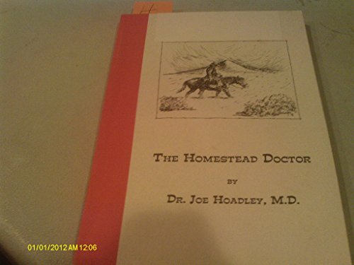 Beispielbild fr The homestead doctor zum Verkauf von Abyssbooks