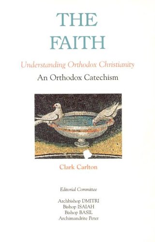 Stock image for The Faith: Understanding Orthodox Christianity for sale by HPB-Red