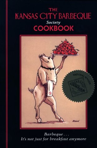 Beispielbild fr The Kansas City Barbeque Society Cookbook zum Verkauf von Jenson Books Inc