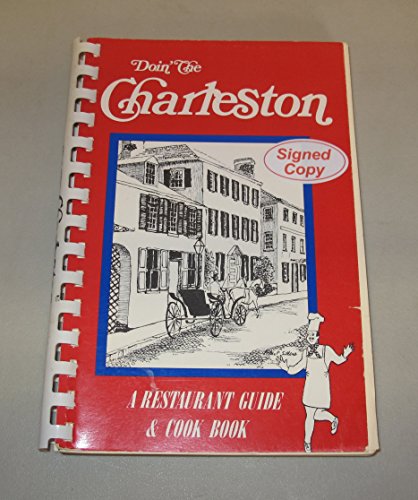 9780964917903: Doin' the Charleston: A Restaurant Guide and Cookbook