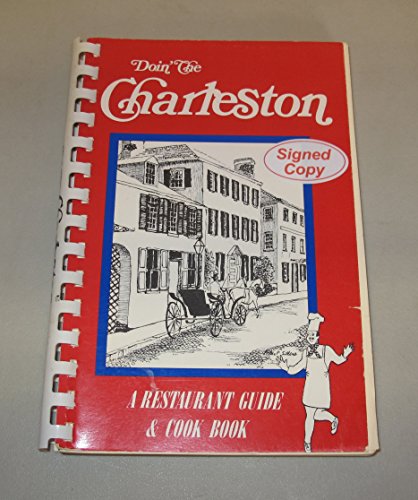 Stock image for Doin' the Charleston: A Restaurant Guide and Cookbook for sale by Decluttr