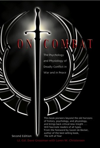 9780964920521: On Combat: The Psychology and Phsiology of Deadly Conflict in War and Peace