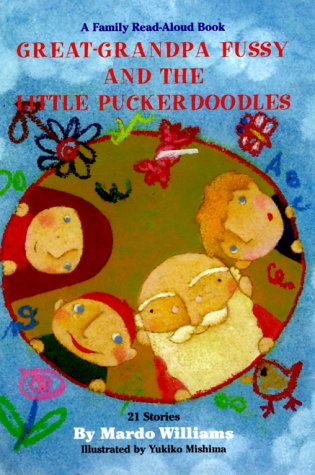 Beispielbild fr Great-Grandpa Fussy and the Little Puckerdoodles: 21 Stories zum Verkauf von HPB Inc.