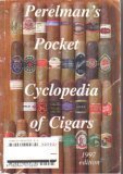 Beispielbild fr Perelman's Pocket Cyclopedia of Cigars 1997 edition zum Verkauf von Wonder Book