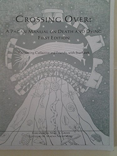 9780964926202: Crossing Over: A Pagan Manual On Death And Dying