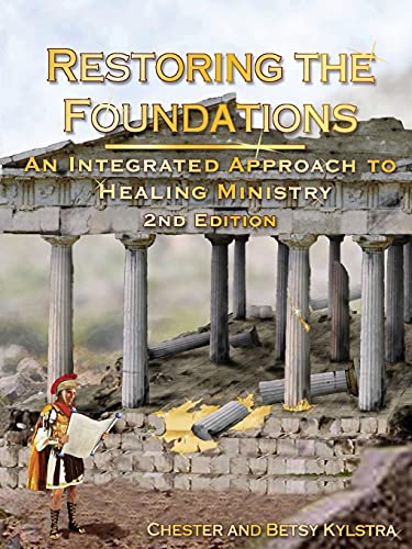 9780964939820: Restoring the Foundations: An Integrated Approach to Healing Ministry ( 2nd Edition )