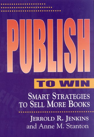 Stock image for Publish to Win: Smart Strategies to Sell More Books for sale by ThriftBooks-Atlanta