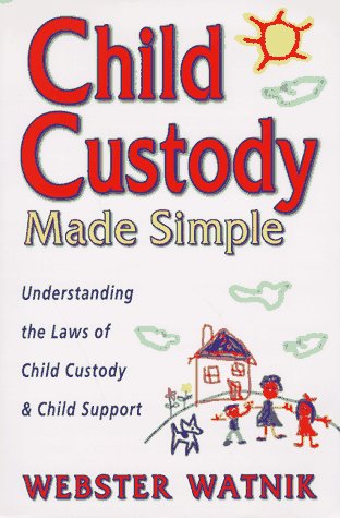Beispielbild fr Child Custody Made Simple : Understanding the Laws of Child Custody and Child Support zum Verkauf von Better World Books: West
