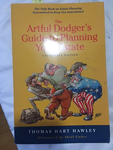 Beispielbild fr The Artful Dodger's Guide to Planning Your Estate: California Edition zum Verkauf von Bank of Books