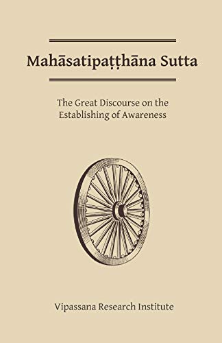 Stock image for Mahasatipatthana Sutta: The Great Discourse on the Establishing of Awareness for sale by Bibliomadness