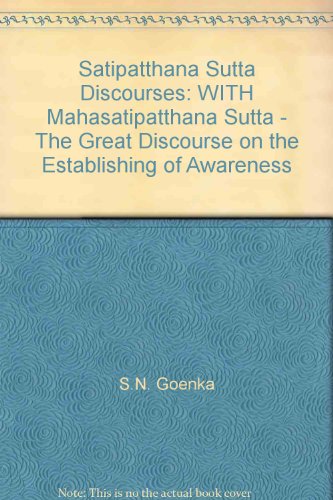 Imagen de archivo de Satipatthana Sutta Discourses: WITH Mahasatipatthana Sutta - The Great Discourse on the Establishing of Awareness a la venta por ThriftBooks-Atlanta