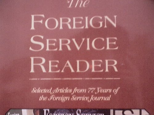 9780964948815: The Foreign Service Reader: Selected Articles from 77 Years of the Foreign Service Journal