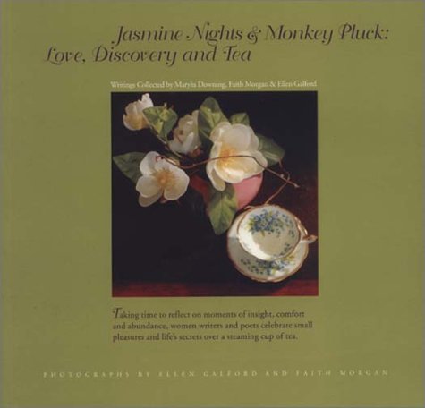 Jasmine Nights & Monkey Pluck: Love, Discovery and Tea