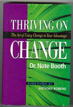 Thriving on Change : The Art of Using Change to Your Advantage