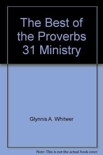 Stock image for The Best of the Proverbs 31 Ministry for sale by ThriftBooks-Dallas