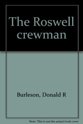 The Roswell crewman (9780964958012) by Burleson, Donald R