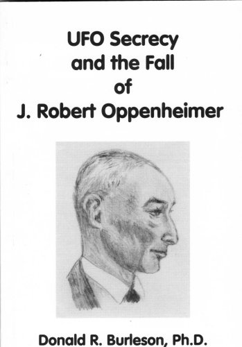 Stock image for UFO Secrecy and the Fall of J. Robert Oppenheimer for sale by Book Deals