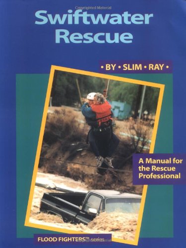 Imagen de archivo de Swiftwater Rescue: A Manual for the Rescue Professional a la venta por Ergodebooks