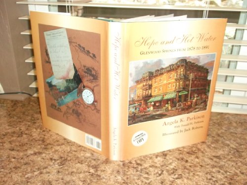 Stock image for Hope and hot water: Glenwood Springs from 1878 to 1891 for sale by SecondSale