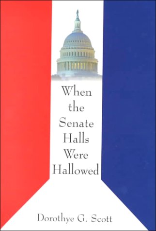 When the Senate Halls Were Hallowed