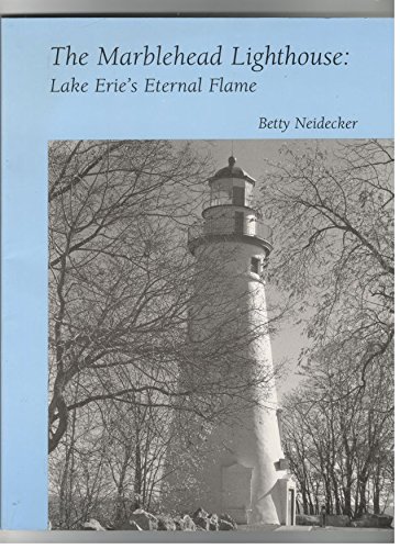 Beispielbild fr The Marblehead Lighthouse: Lake Erie's Eternal Flame zum Verkauf von Books Unplugged