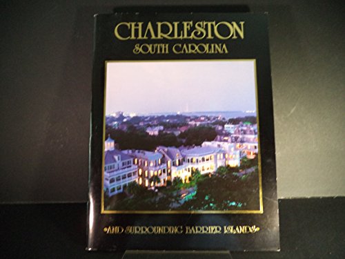 Stock image for Charleston, South Carolina, and Surrounding Barrier Islands for sale by Gulf Coast Books