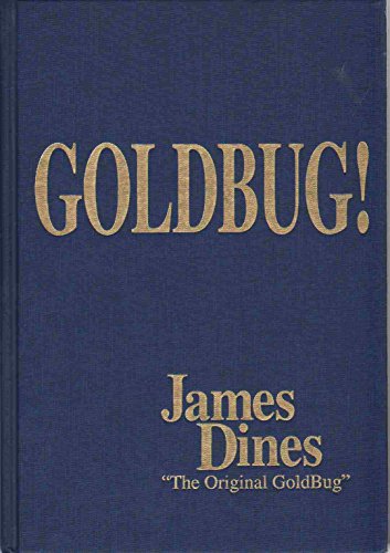 Goldbug!; Bible of the Goldbugs