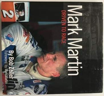Imagen de archivo de Mark Martin: Driven to Race: Publisher's Edition a la venta por HPB-Red