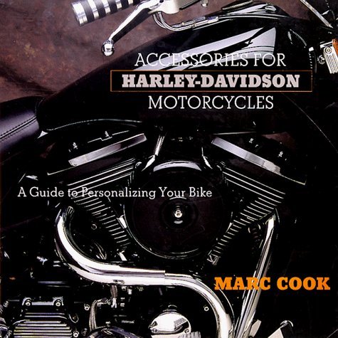 Stock image for Accessories for Harley-Davidson Motorcycles : A Guide to Personalizing Your Bike for sale by Better World Books: West