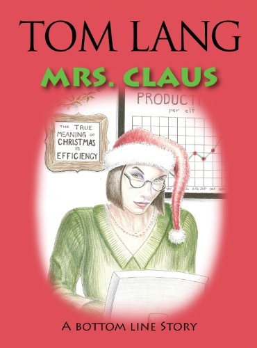 Stock image for Mrs. Claus : A Story by Tom Lang for sale by Better World Books