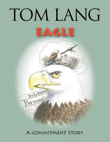 Imagen de archivo de Eagle : A Story by Tom Lang a la venta por Better World Books