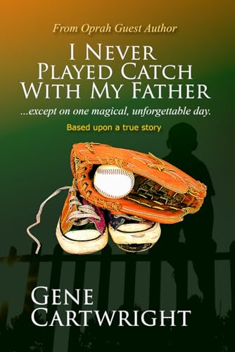 Stock image for I Never Played Catch With My Father for sale by Mispah books