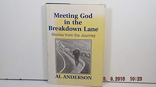 Beispielbild fr Meeting God in the Breakdown Lane : Stories from the Journey zum Verkauf von Reader's Corner, Inc.