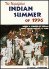 9780964981317: The Unfulfilled Indian Summer of 1996