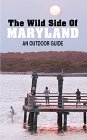 Stock image for The Wild Side of Maryland: An Outdoor Guide for sale by ThriftBooks-Atlanta
