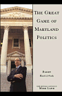 Beispielbild fr The Great Game of Maryland Politics zum Verkauf von Better World Books