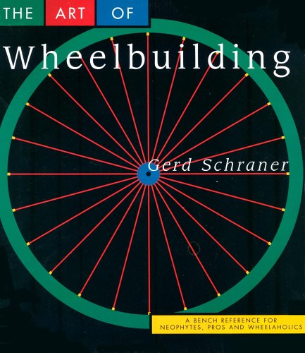 Stock image for The Art of Wheelbuilding: A Bench Reference for Neophytes, Pros Wheelaholics for sale by Seattle Goodwill