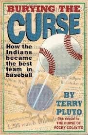 Imagen de archivo de Burying the Curse: How the Indians Became the Best Team in Baseball a la venta por BookHolders