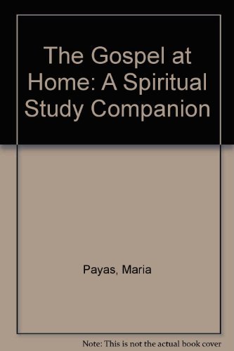 Stock image for The Gospel At Home: A Spiritual Study Companion for sale by Half Price Books Inc.