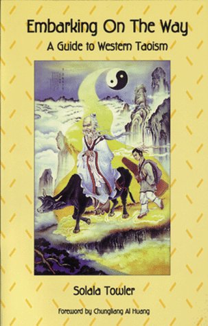Beispielbild fr Embarking on the Way: A Guide to Western Taoism zum Verkauf von BooksRun