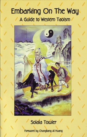 Imagen de archivo de Embarking on the Way: A Guide to Western Taoism a la venta por HPB-Diamond