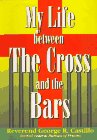 Beispielbild fr My Life Between the Cross and the Bars zum Verkauf von Better World Books