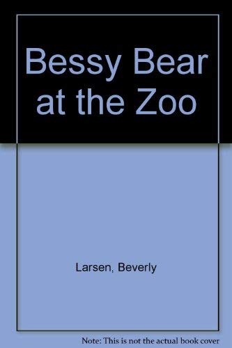 Imagen de archivo de Bessy Bear at the Zoo a la venta por HPB Inc.