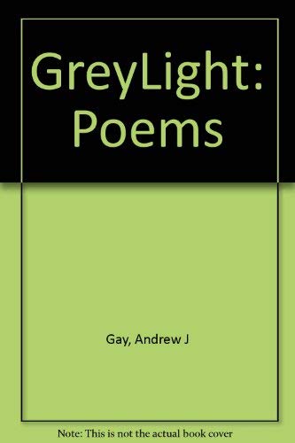 Imagen de archivo de GreyLight: Poems a la venta por Bibliomadness