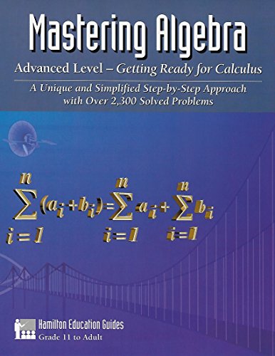 9780964995437: Mastering Algebra: Advanced Level - Getting Ready for Calculus