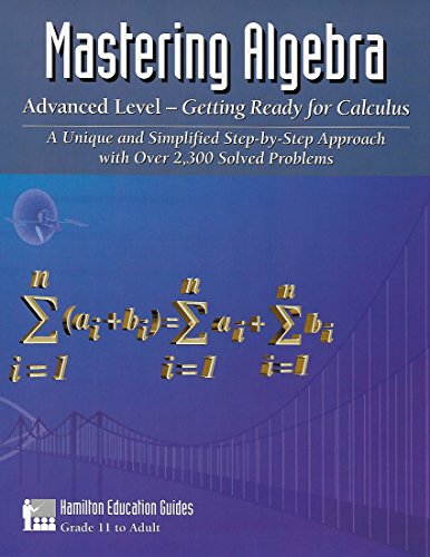 Mastering Algebra: Advanced Level - Getting Ready for Calculus (9780964995437) by Hamilton, Dan