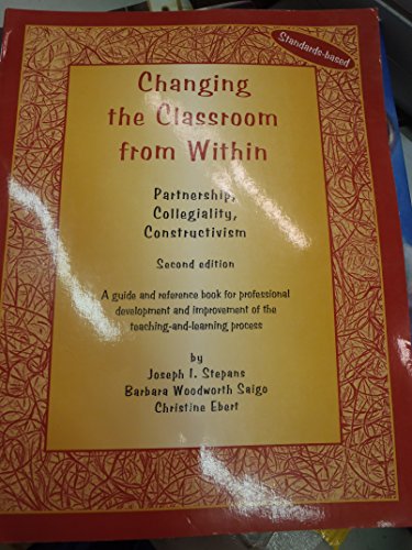 Stock image for Changing the Classroom from Within : Partnership, Collegiality, Constructivism for sale by Better World Books