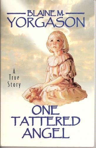 Stock image for One tattered angel: A true story for sale by SecondSale