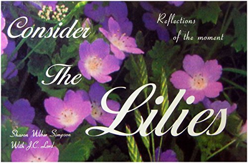 9780964997004: Consider the lilies [Paperback] by Simpson, Sharon Weber