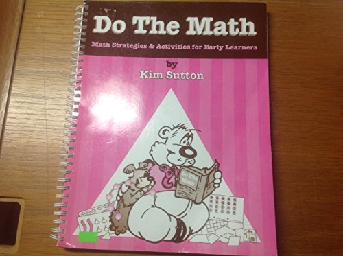 Beispielbild fr Do the Math: Math Strategies & Activities for Early Learners zum Verkauf von Reliant Bookstore